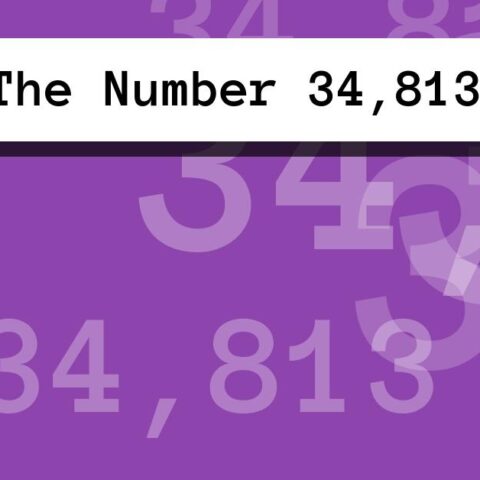 About The Number 34,813