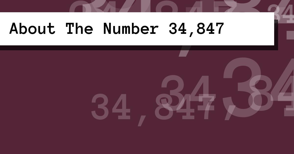 About The Number 34,847