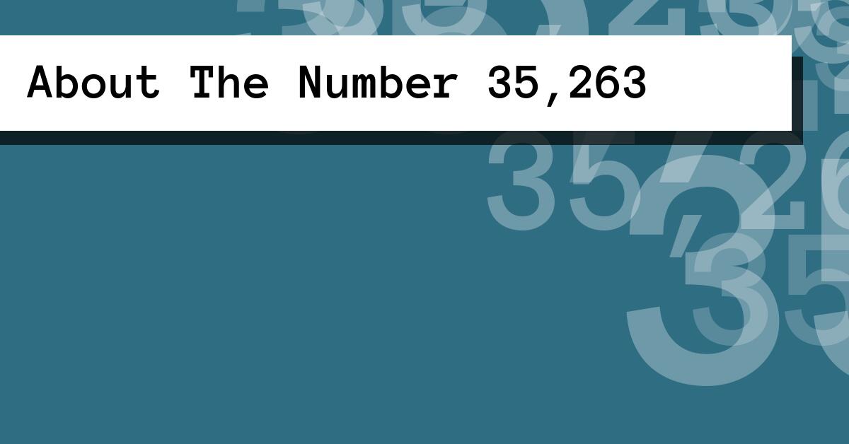 About The Number 35,263