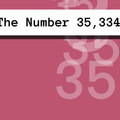 About The Number 35,334