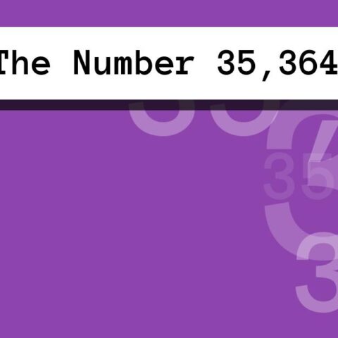 About The Number 35,364