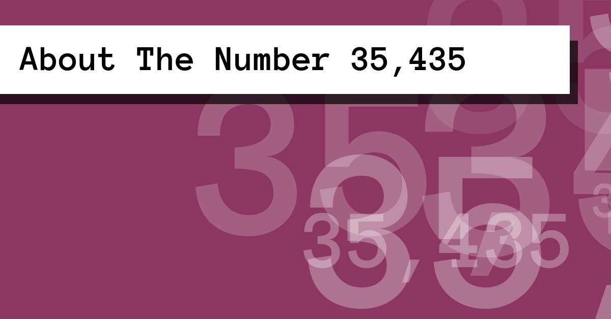 About The Number 35,435