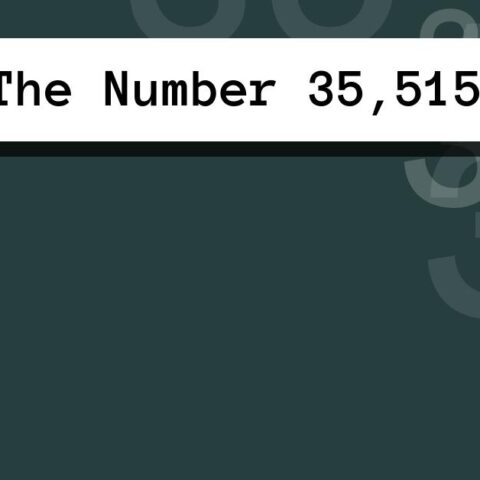 About The Number 35,515