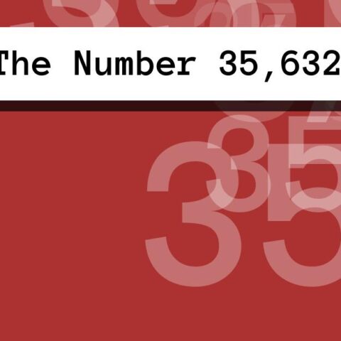 About The Number 35,632