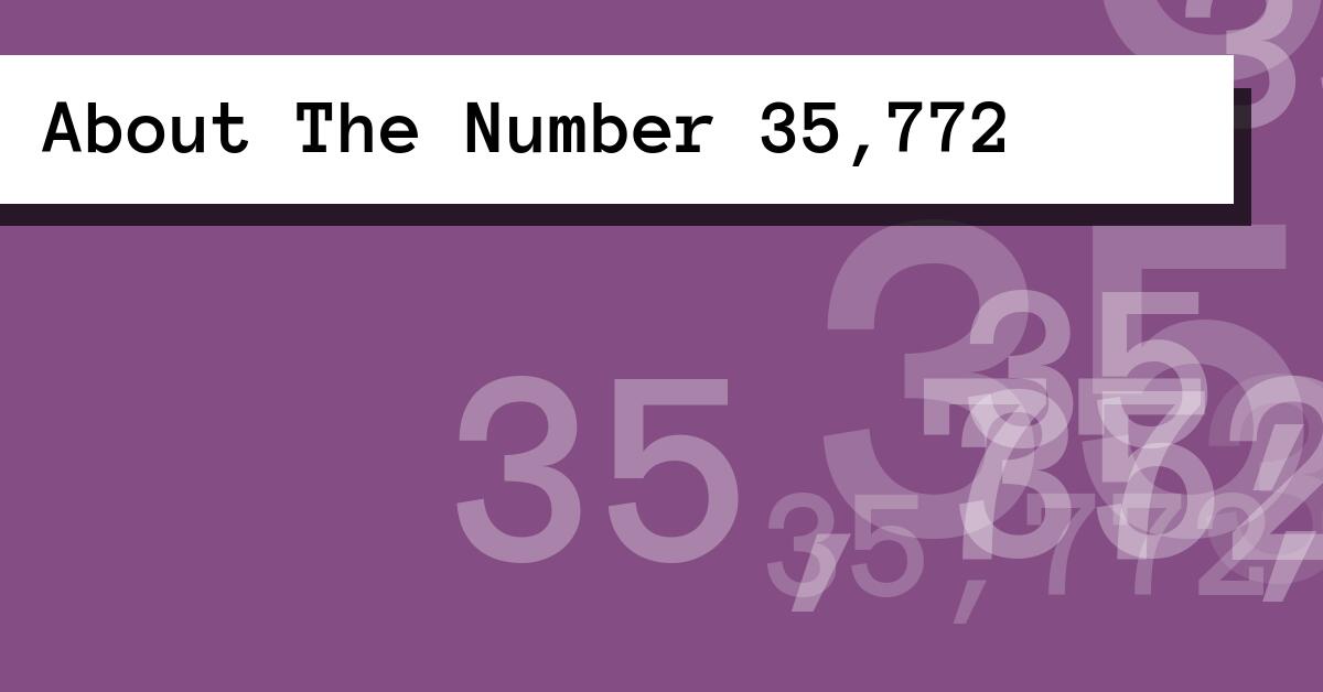 About The Number 35,772