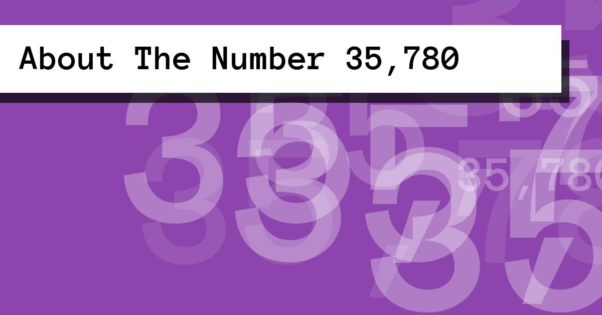 About The Number 35,780