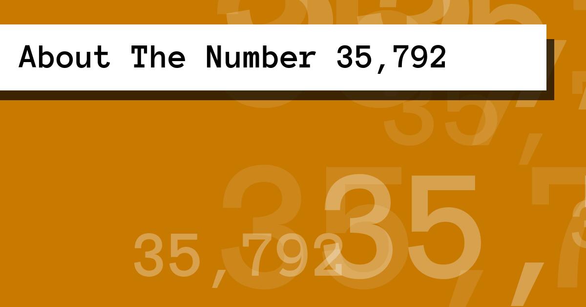 About The Number 35,792