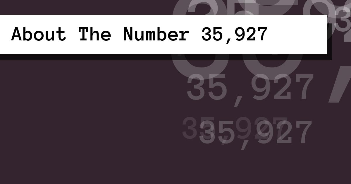 About The Number 35,927