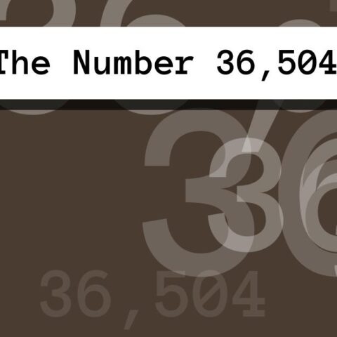 About The Number 36,504