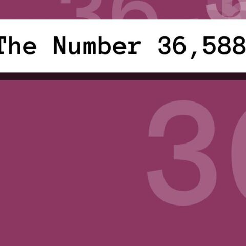 About The Number 36,588