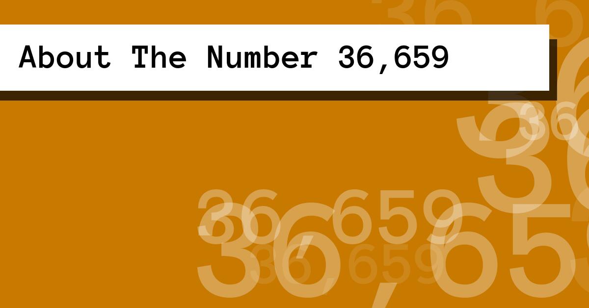 About The Number 36,659