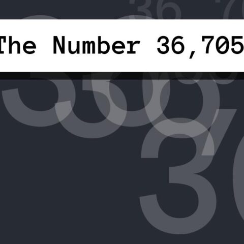 About The Number 36,705
