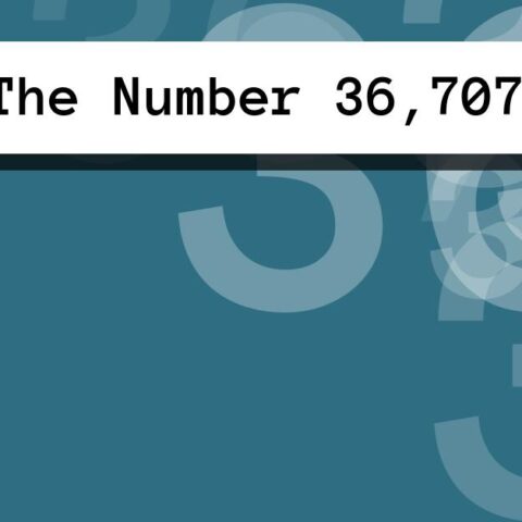 About The Number 36,707