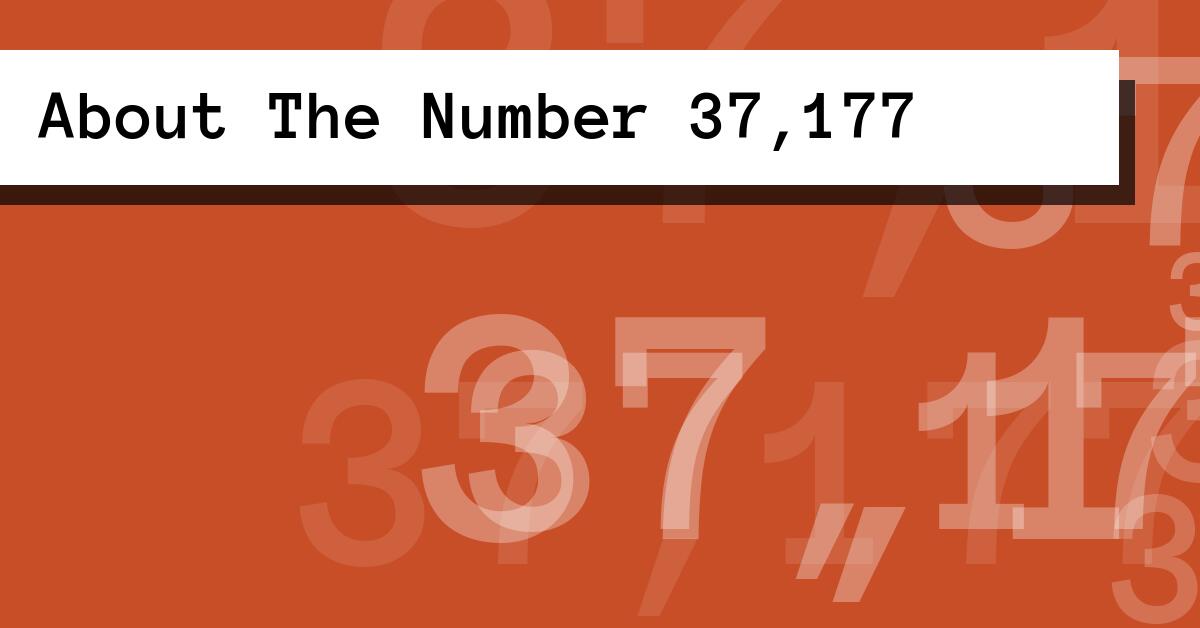 About The Number 37,177