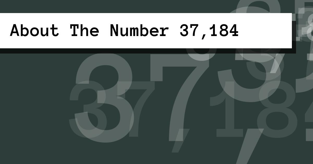 About The Number 37,184