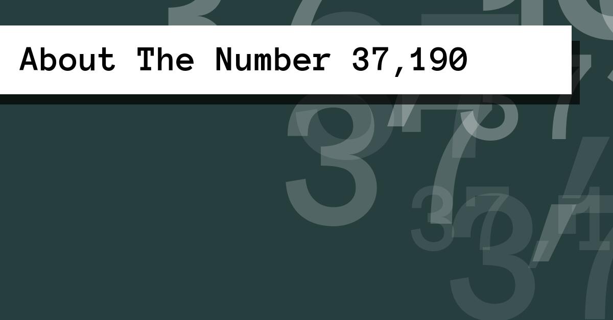 About The Number 37,190