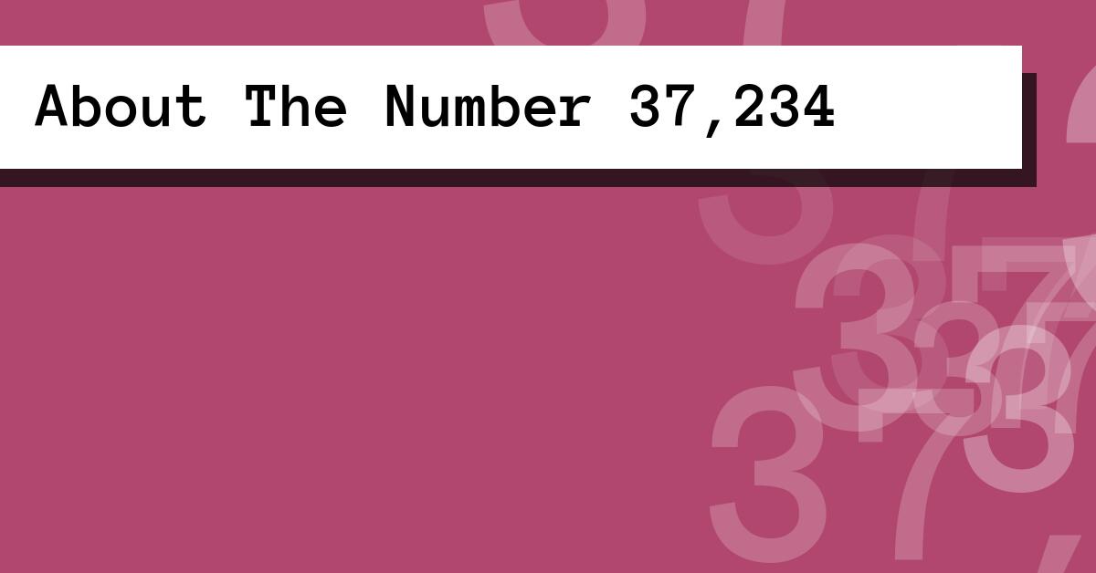 About The Number 37,234