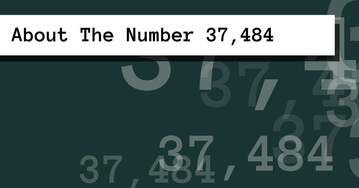 About The Number 37,484