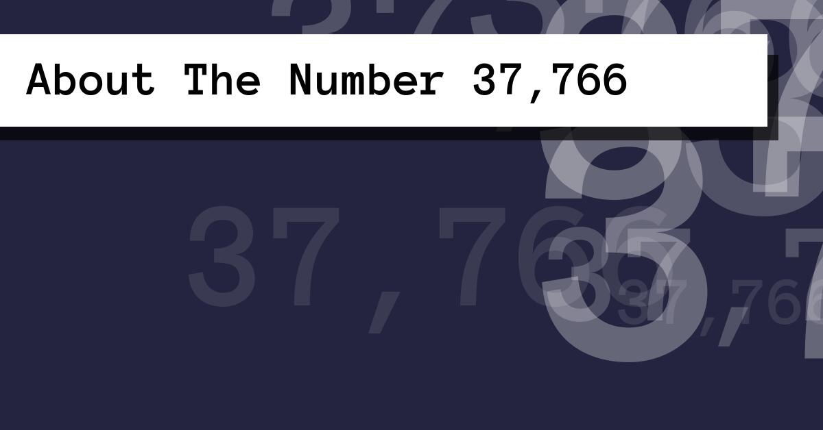 About The Number 37,766