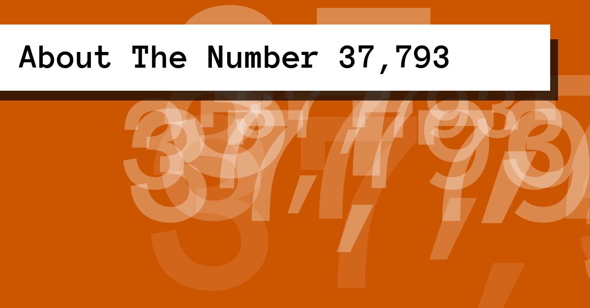 About The Number 37,793