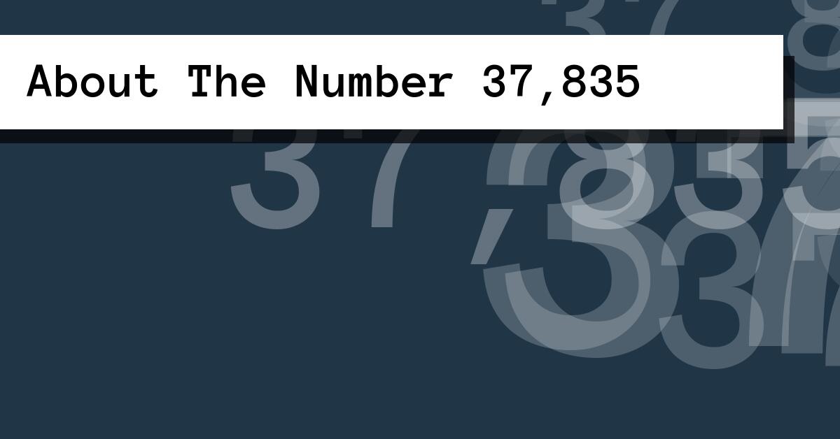 About The Number 37,835