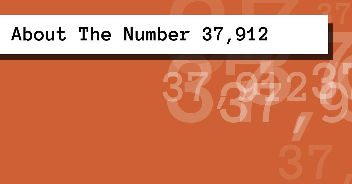 About The Number 37,912