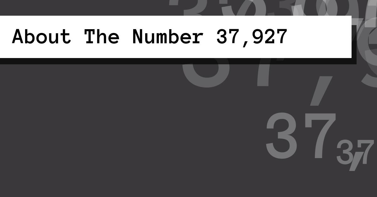 About The Number 37,927