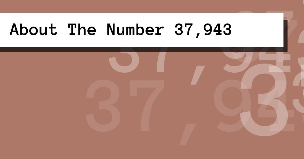 About The Number 37,943