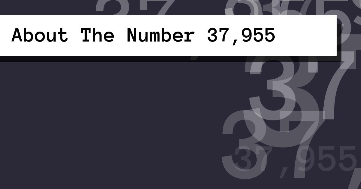 About The Number 37,955