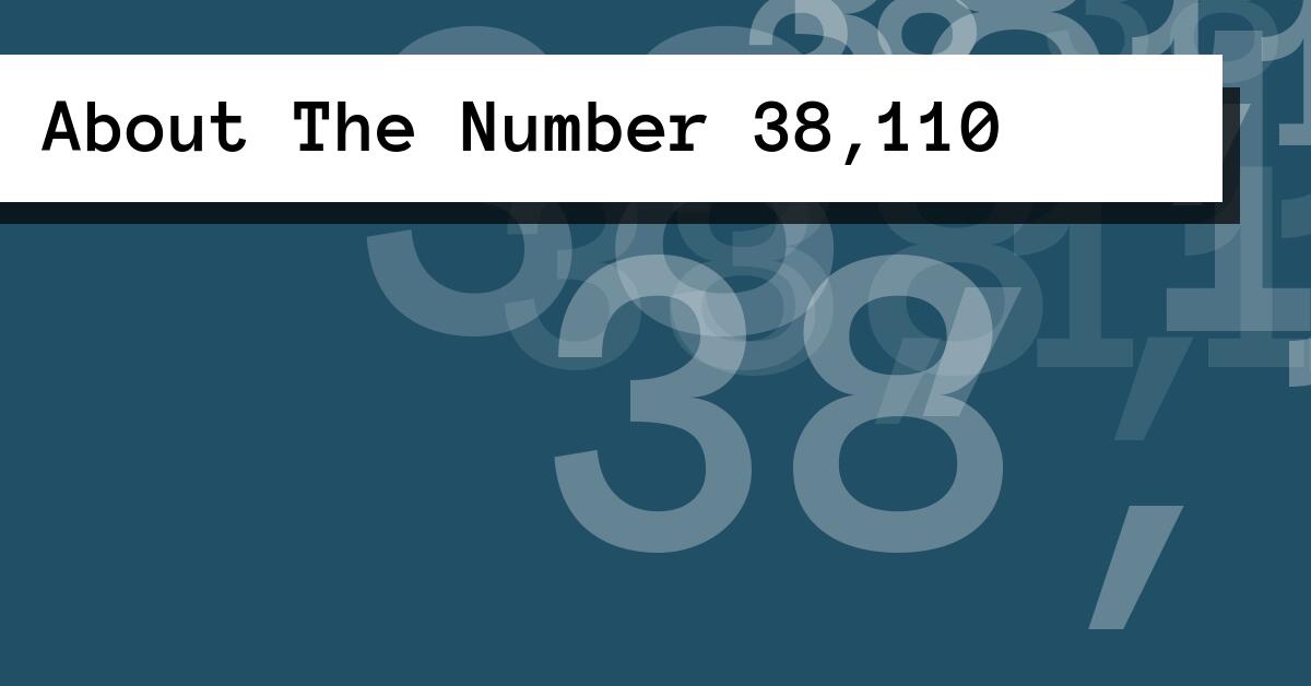 About The Number 38,110