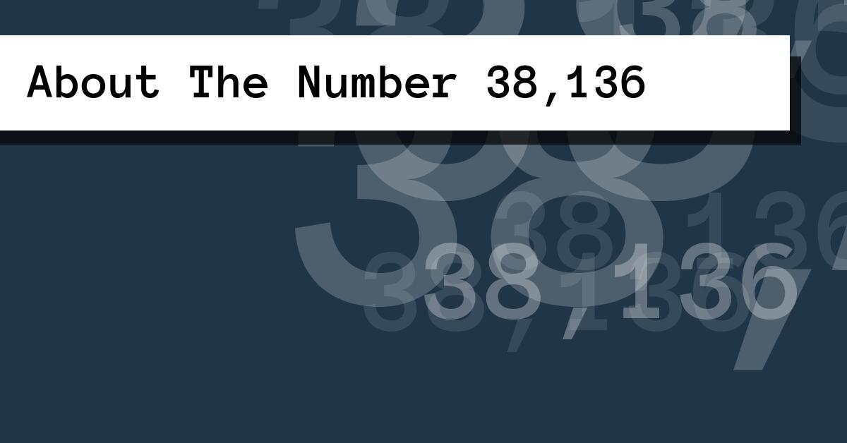About The Number 38,136