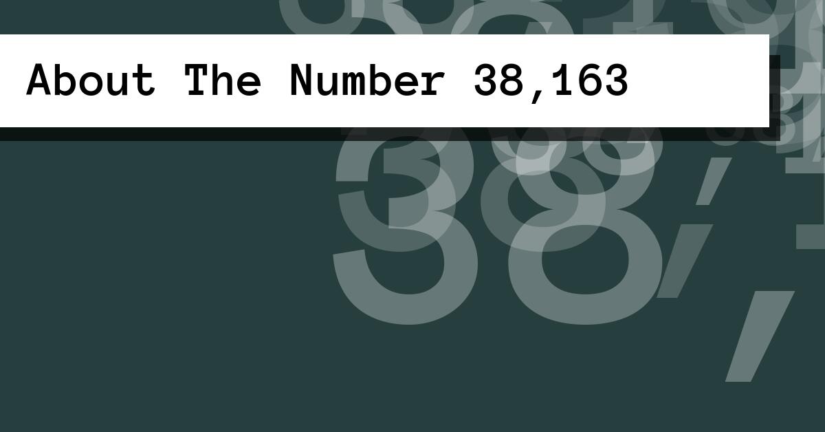 About The Number 38,163
