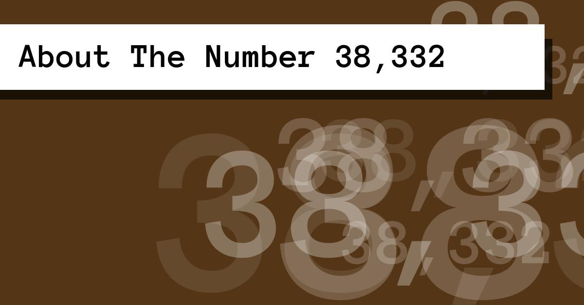 About The Number 38,332