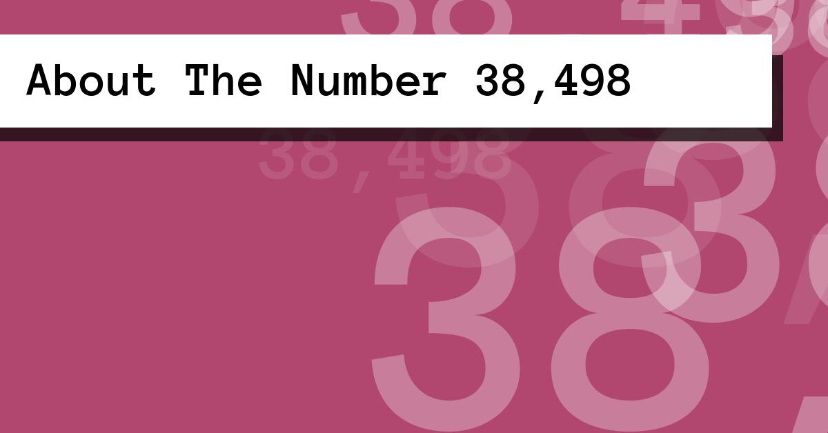 About The Number 38,498