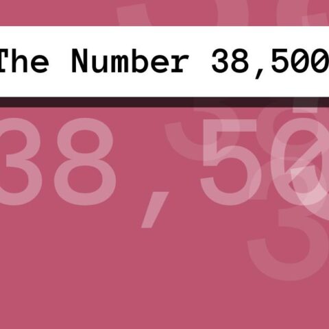 About The Number 38,500