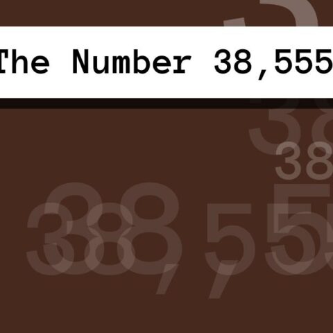 About The Number 38,555