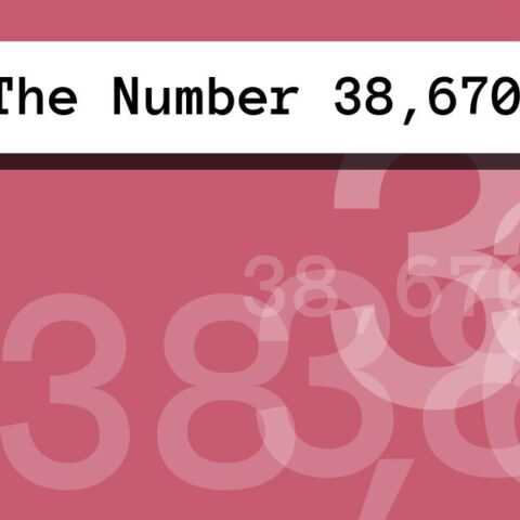 About The Number 38,670