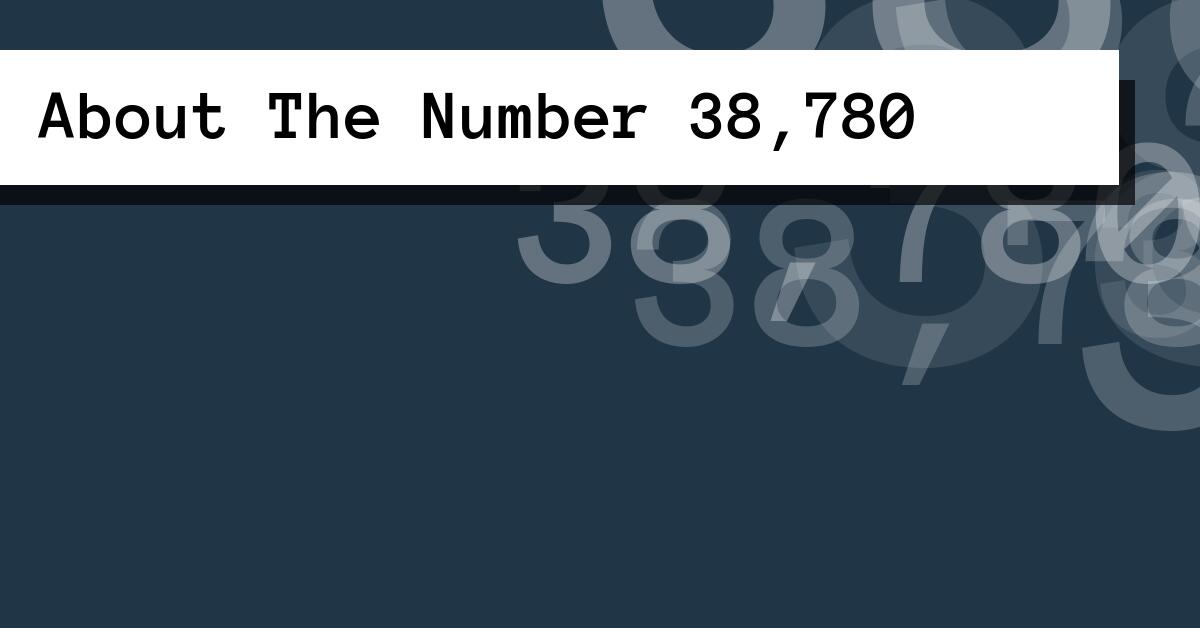 About The Number 38,780
