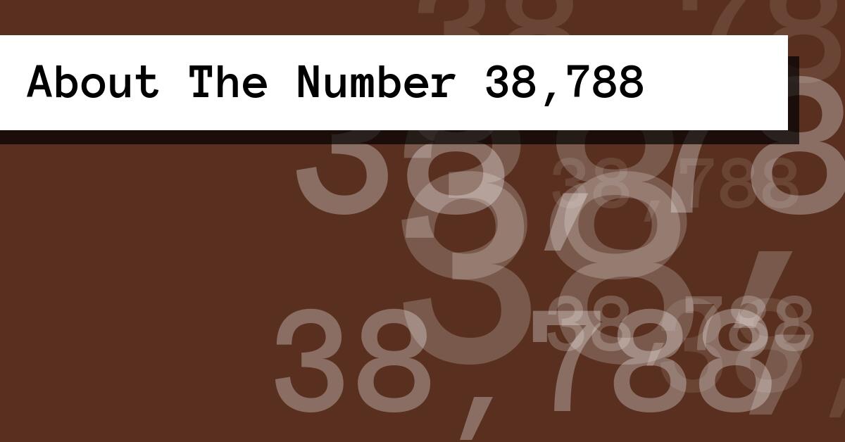 About The Number 38,788