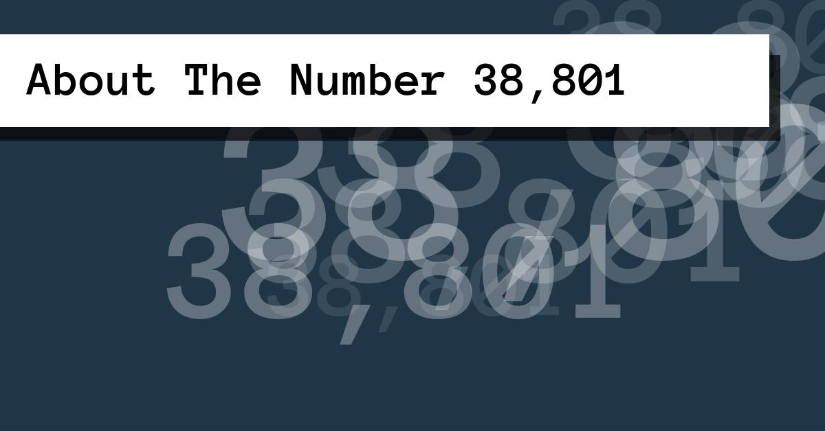 About The Number 38,801