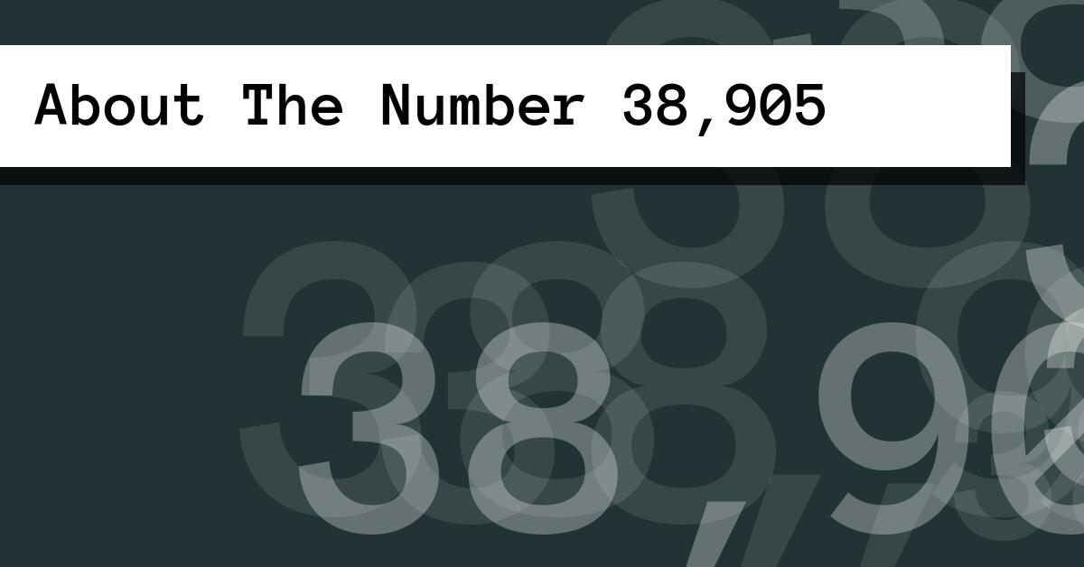 About The Number 38,905