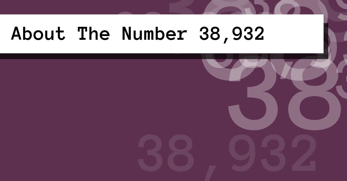 About The Number 38,932