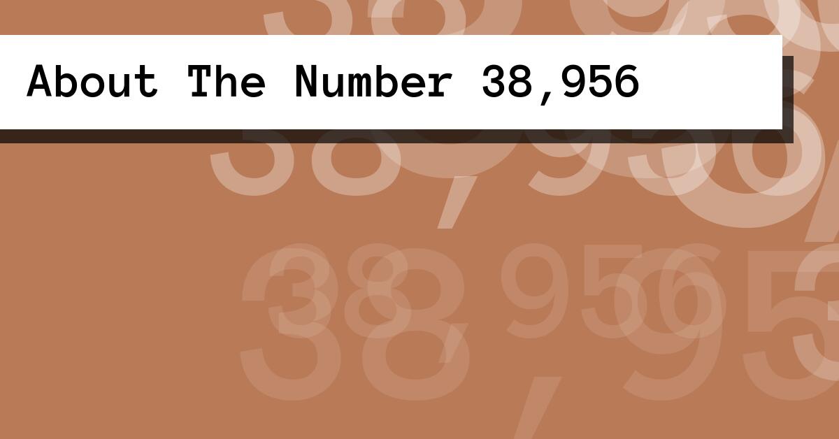 About The Number 38,956