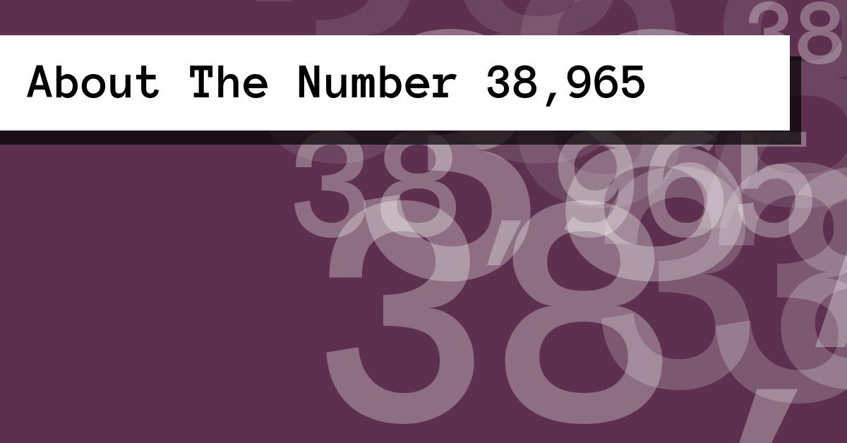 About The Number 38,965