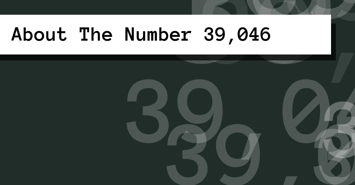 About The Number 39,046