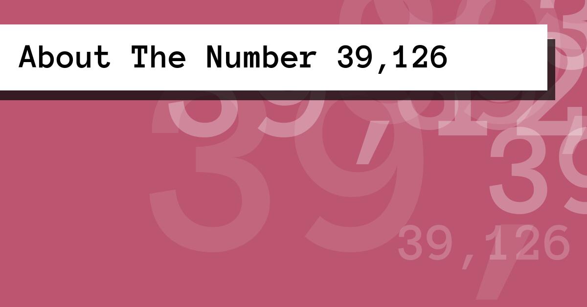 About The Number 39,126