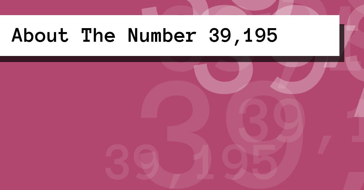 About The Number 39,195
