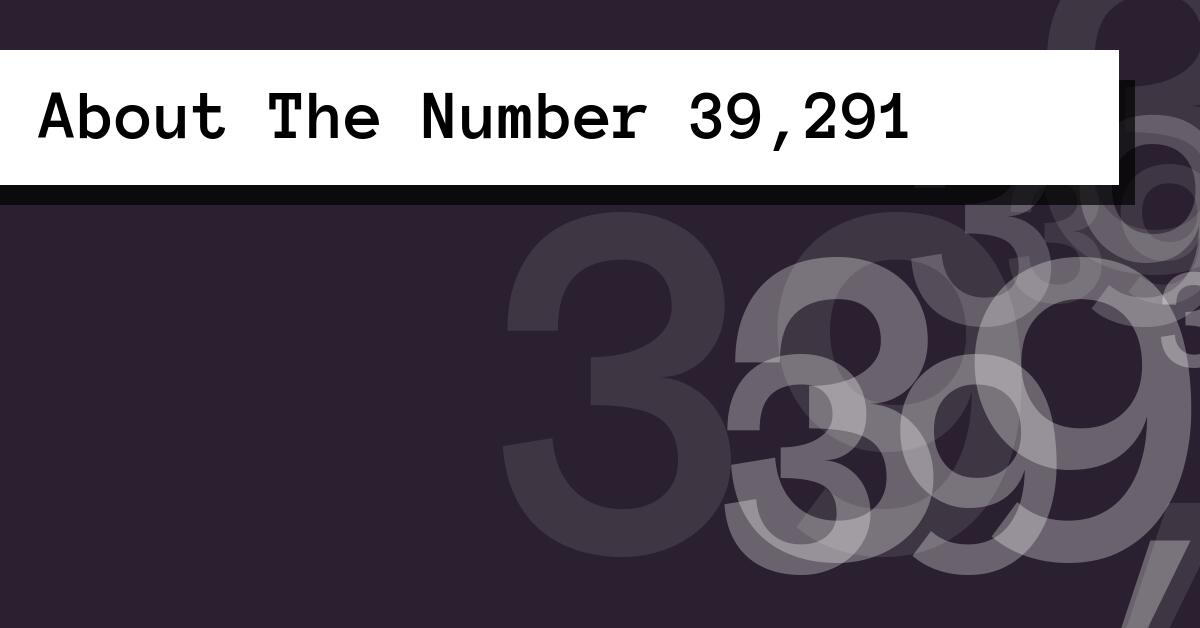 About The Number 39,291