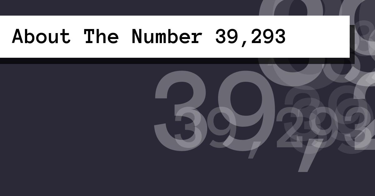 About The Number 39,293