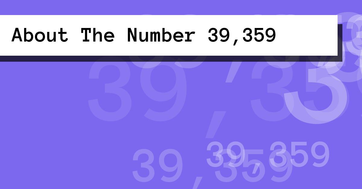 About The Number 39,359